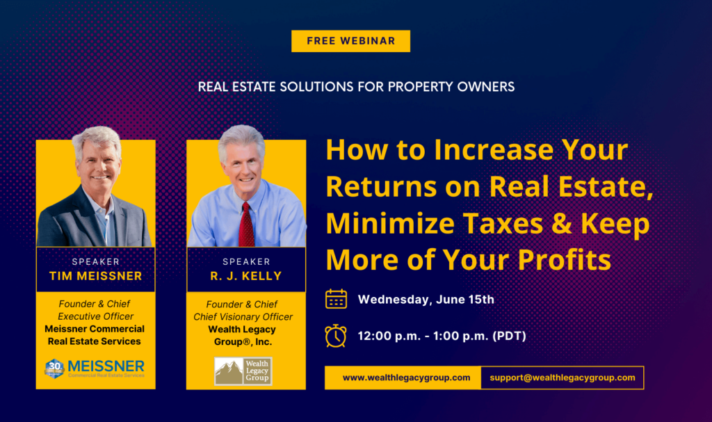 Webinar: How to Increase Your Returns on Real Estate, Minimize Taxes & Keep More of Your Profits