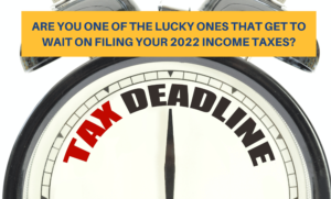 are you one of the lucky ones with extended tax and filing deadlines?
